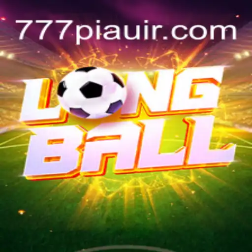 Exploring LongBall: The New Gaming Phenomenon with 777piaui