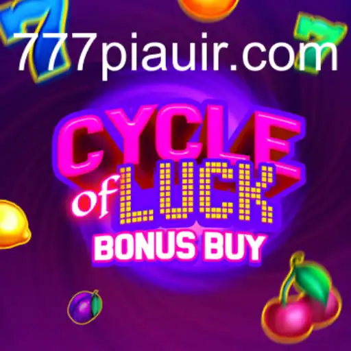 Cycle of Luck Bonus Buy: Unveiling the Excitement of 777piaui's Latest Game