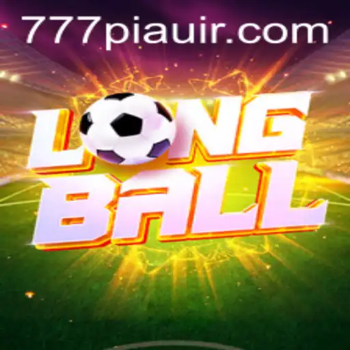 Exploring LongBall: The New Gaming Phenomenon with 777piaui