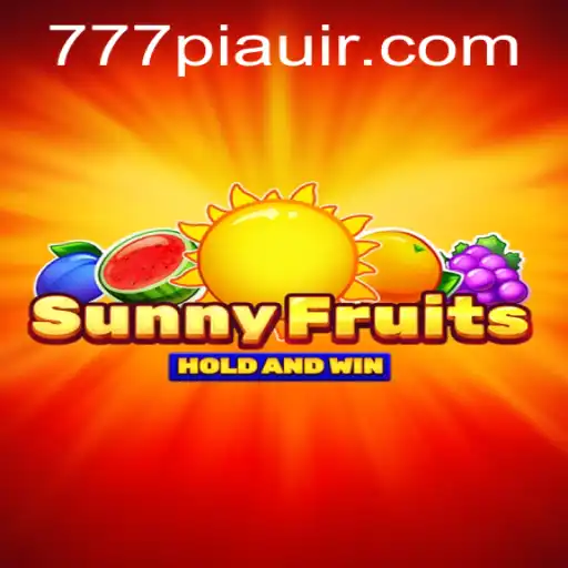 Exploring the Exciting World of SunnyFruits with 777piaui